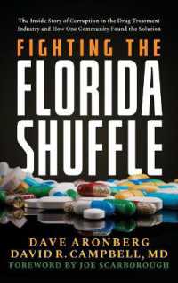 Fighting the Florida Shuffle : The inside Story of Corruption in the Drug Treatment Industry and How One Community Found the Solution
