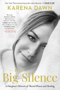 The Big Silence : A Daughter's Memoir of Mental Illness and Healing