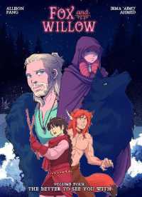 Fox & Willow : The Better to See You with