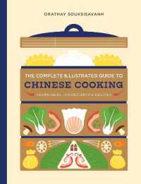 The Complete Illustrated Guide to Chinese Cooking : Techniques, Ingredients, and Recipes