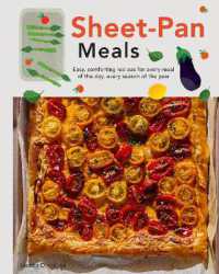 Sheet-Pan Meals : Easy, Comforting Recipes for Every Meal of the Day, Every Season of the Year (Meals)