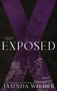 Exposed : A Madame X Novel: A Sin Series Prequel Trilogy