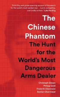 The Chinese Phantom : The Hunt for the World's Most Dangerous Arms Dealer