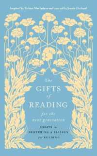 The Gifts of Reading for the Next Generation : Essays on Nurturing a Passion for Reading