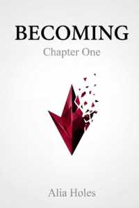 Becoming : Chapter One (Qualia)