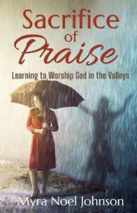 Sacrifice of Praise : Learning to Worship God in the Valleys
