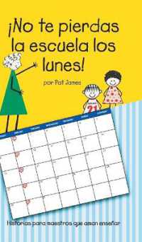¡No te pierdas la escuela los lunes! : Historias para maestros que aman enseñar