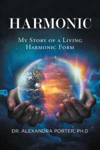 Harmonic : My Story of a Living Harmonic Form