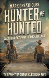 Hunter Vs. Hunted : Jack's Great Frontier Challenge (The Frontier Chronicles)
