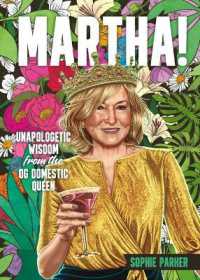 Martha! : Unapologetic Wisdom from the Og Domestic Queen