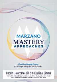 Marzano Mastery Approaches : A Decision-Making Process for Competency-Based Schools (Strategies to Build Competency-Based Practices) （Marzano Resources）