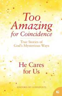 He Cares for Us : True Stories of God's Mysterious Ways (Too Amazing for Coincidence)