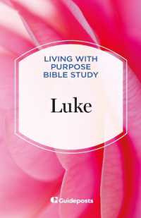 Luke (Living with Purpose Bible Study)