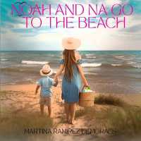 Noah and Na Go to the Beach : A Cute Story within a Story