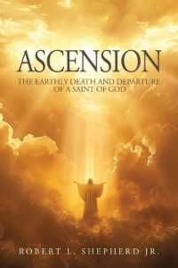 Ascension : The Earthly Death and Departure of a Saint of God