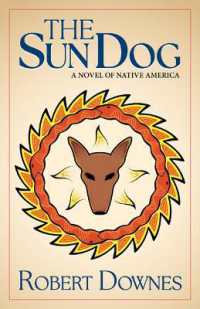 The Sun Dog : A Novel of Native America (The Ojibwe Saga)