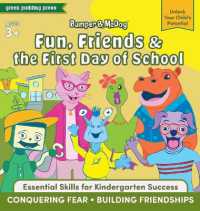 Bumper and McDog Fun, Friends and the First Day of School: Help Kids Conquer Fear and Build Friendships