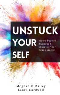 Unstuck Your Self : Thrive Beyond Burnout & Discover Your True Purpose