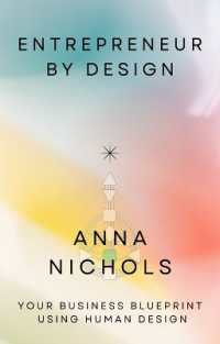 Entrepreneur by Design : Your Business Blueprint Using Human Design