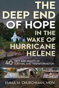 The Deep End of Hope in the Wake of Hurricane Helene : 40 Days and Nights of Survival and Transformation