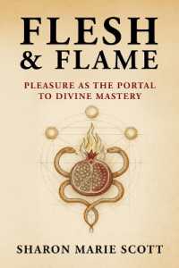 Flesh and Flame : Pleasure as the Portal to Divine Mastery
