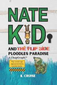 Nate Kid and the Flip Side Ploodles Paradise : A ChapGraph(TM)