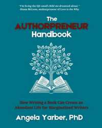 The Authorpreneur Handbook : How Writing a Book Can Create an Abundant Life for Marginalized Writers
