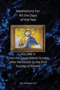 Meditations for All the Days of the Year : Vol 5 - from the 17th Sunday after Pentecost to the 1st Sunday of Advent