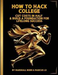 How to Hack College : Cut Costs in Half & Build a Foundation for Lifelong Success