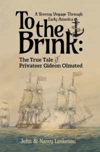 To the Brink : A Stormy Voyage through Early America the Epic Tale of Privateer of Gideon Olmsted