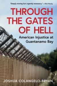 Through the Gates of Hell : American Injustice at Guantanamo Bay