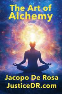 The Art of Alchemy : Transforming Your Inner Power (The Path to Inner Peace: A Journey through Meditation)