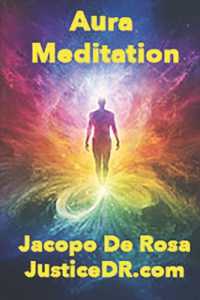 Aura Meditation : Harnessing Energy for Healing, Balance, and Enlightenment (The Path to Inner Peace: A Journey through Meditation)