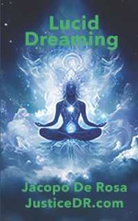 Lucid Dreaming : Unlocking the Mind's Hidden Potential (Sacred Meditation: A Spiritual Path to Healing and Awakening)