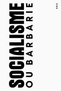 Socialisme ou Barbarie : An Anthology