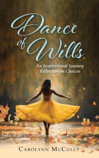 Dance of Wills : An Inspirational Journey Reflection on Choices