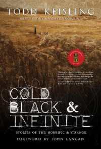 Cold, Black & Infinite : Stories of the Horrific & Strange