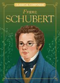 Franz Schubert (Classical Composers) （Library Binding）