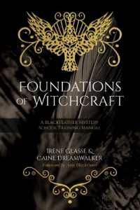 Foundations of Witchcraft : A Blackfeather Mystery School Training Manual