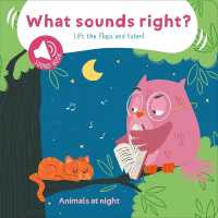 What Sounds Right? - Animals at Night (What Sounds Right?) （Board Book）