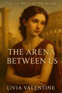 The Arena between Us : The Laurel and the Blade