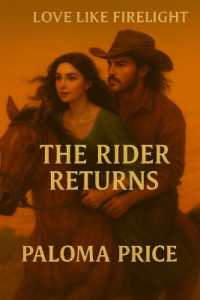 The Rider Returns : Love Like Firelight