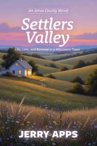 Settler's Valley : A Journey through Conflict, Connection, and Coming Home (Ames County Novel)