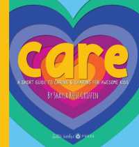 Care: A Short Guide to Caring and Sharing for Awesome Kids (Short Guides for Awesome Kids")