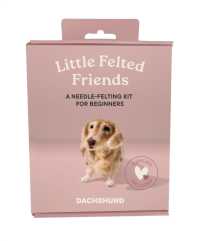 Little Felted Friends: Dachshund : Dog Needle-Felting Beginner Kits with Needles, Wool, Supplies, and Instructions