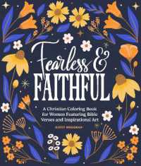 Fearless and Faithful : A Christian Coloring Book for Women Featuring Bible Verses and Inspirational Art