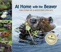 At Home with the Beaver : A Story of a Keystone Species