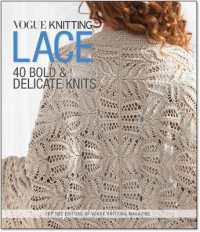 Vogue (R) Knitting Lace : 40 Bold & Delicate Knits