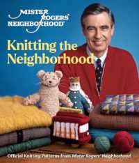Mister Rogers' Neighborhood: Knitting the Neighborhood : Official Knitting Patterns from Mister Rogers' Neighborhood -- Hardback