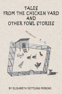 Tales from the Chicken Yard and Other Fowl Stories: Chicken Tales (Tales from the Chicken Yard and Other Fowl Stories") 〈1〉